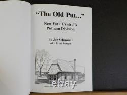 Old Put by Joe Schiavone New York Central's Putnam Division Hard Cover SIGNED