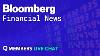 Bloomberg Nouvelles Financières Mondiales En Direct