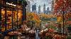 Café Jazz De New York En Automne - Doux Jazz Instrumental Avec Vue Sur Central Park Pour Étude Et Travail Calme