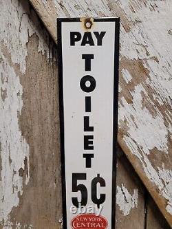 Panneau en porcelaine vintage du système ferroviaire New York Central Train Pay Toilet Railroad Oil Gas
